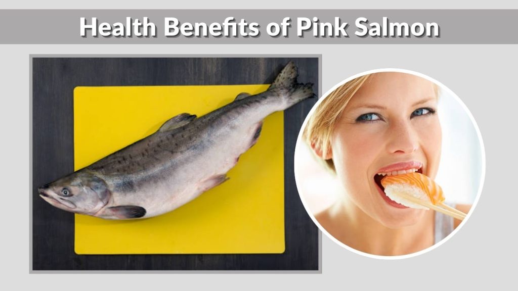 Health Benefits of Pink Salmon