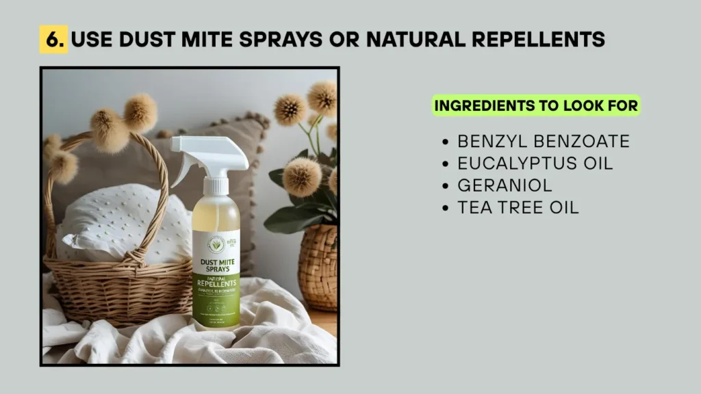 6. Use Dust Mite Sprays or Natural Repellents