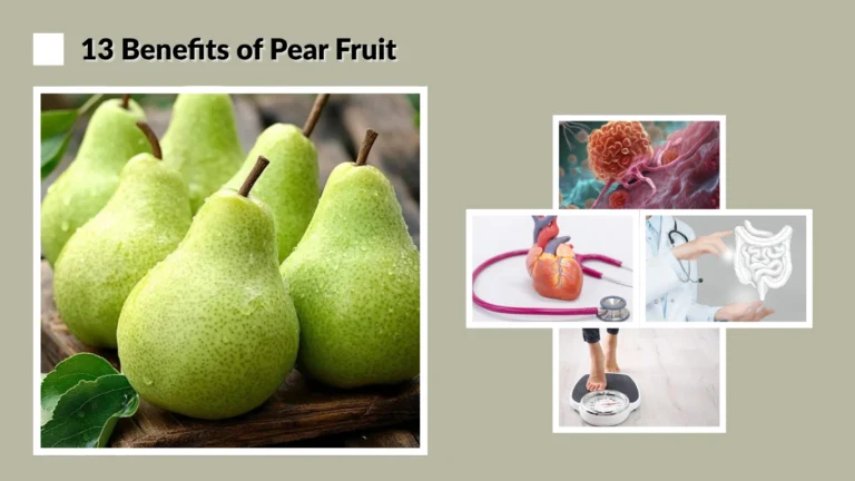 13 Benefits of Pear Fruit Eating Tips for a Healthier You