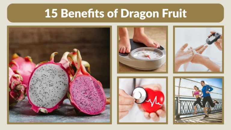 15 Benefits of Dragon Fruit: Why You Should Eat ?